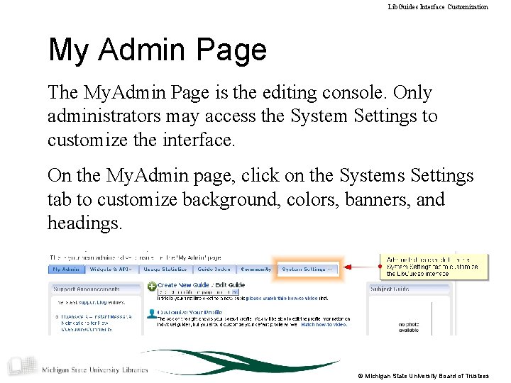 Lib. Guides Interface Customization My Admin Page The My. Admin Page is the editing