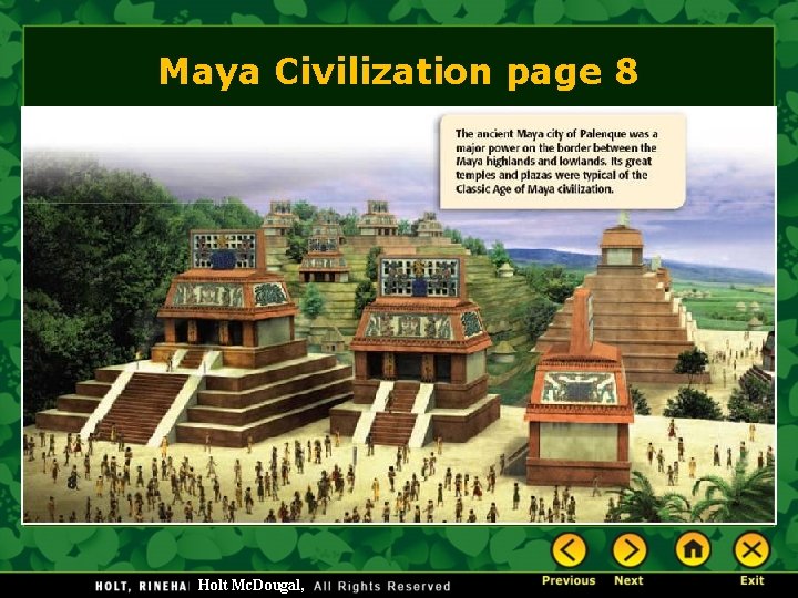 Maya Civilization page 8 Holt Mc. Dougal, 