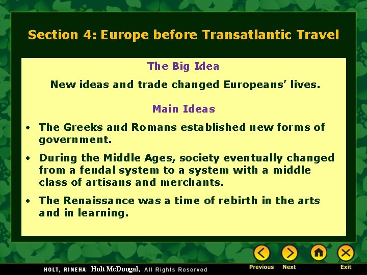 Section 4: Europe before Transatlantic Travel The Big Idea New ideas and trade changed