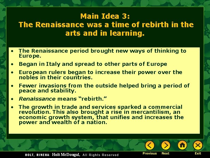 Main Idea 3: The Renaissance was a time of rebirth in the arts and