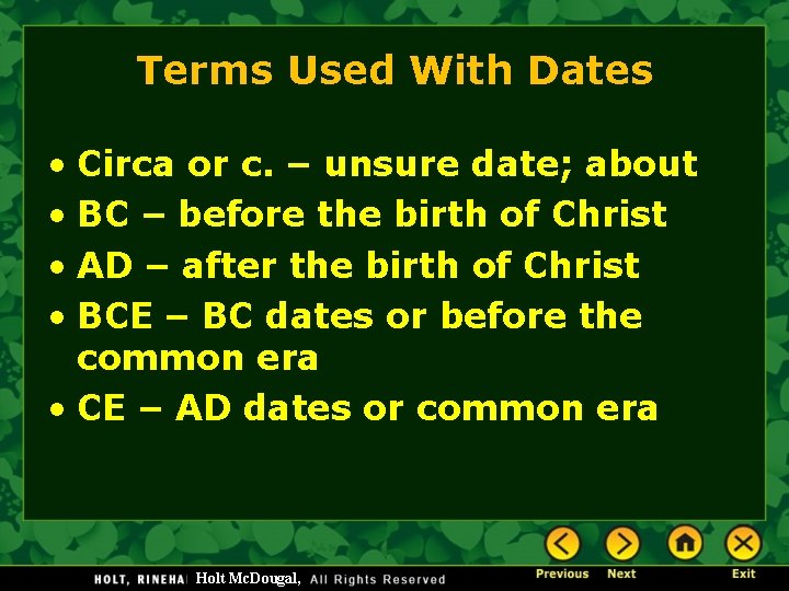 Terms Used With Dates • Circa or c. – unsure date; about • BC