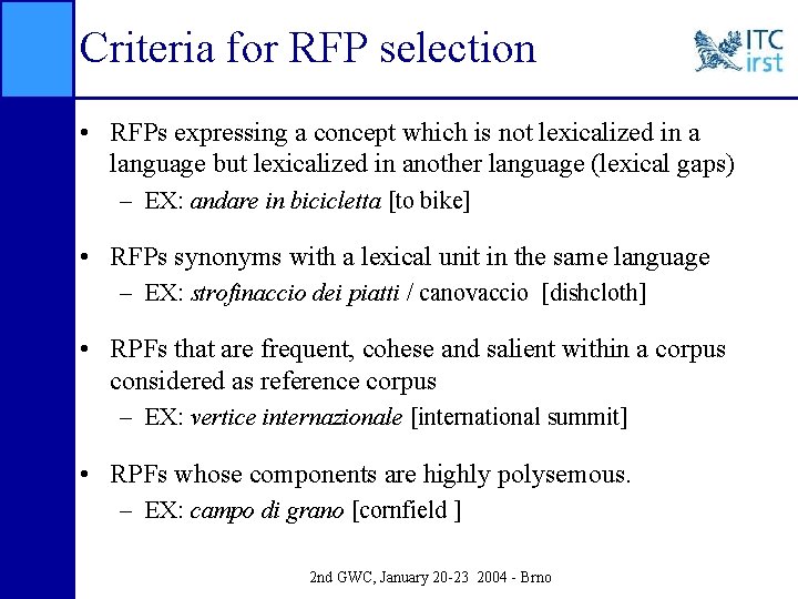 Criteria for RFP selection • RFPs expressing a concept which is not lexicalized in