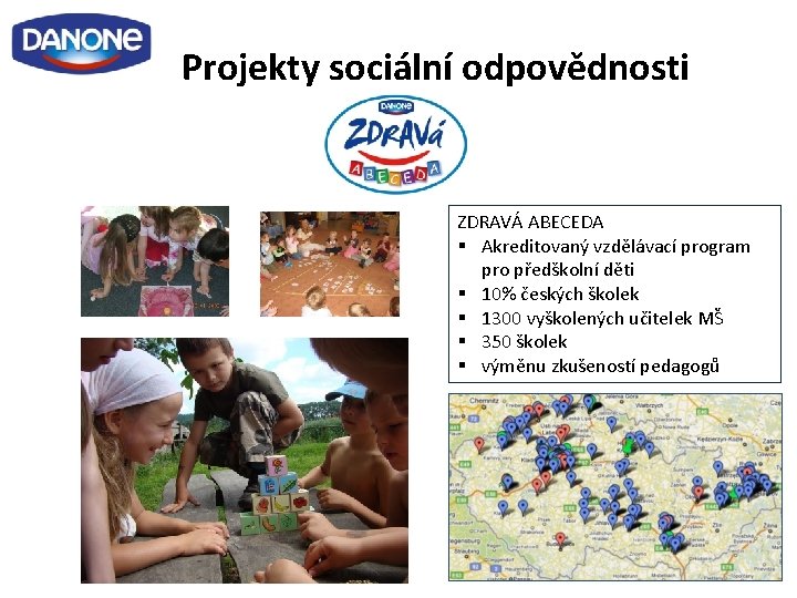 Projekty sociální odpovědnosti ZDRAVÁ ABECEDA § Akreditovaný vzdělávací program pro předškolní děti § 10%