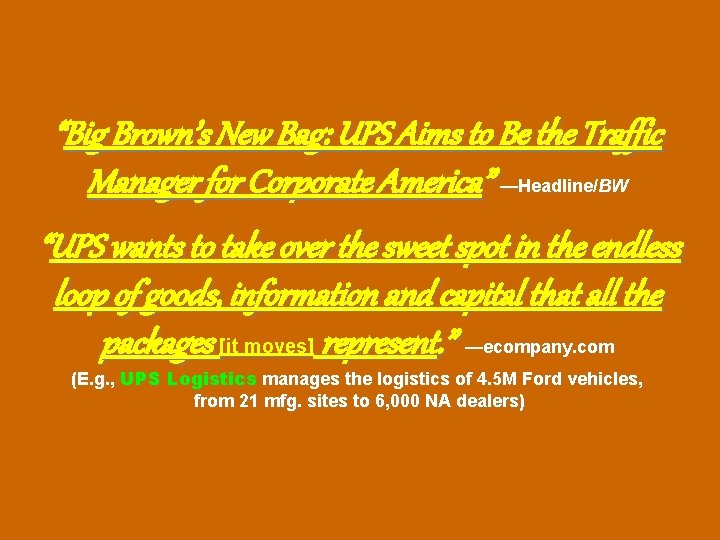 “Big Brown’s New Bag: UPS Aims to Be the Traffic Manager for Corporate America”