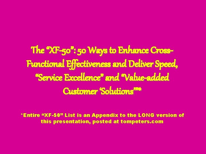 The “XF-50”: 50 Ways to Enhance Cross. Functional Effectiveness and Deliver Speed, “Service Excellence”
