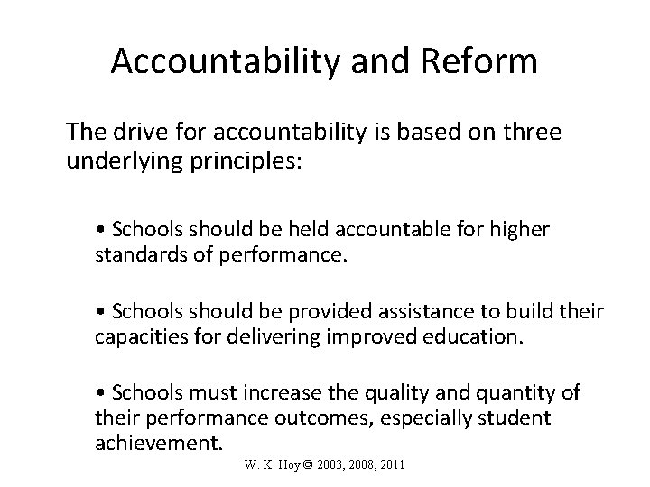 Accountability and Reform The drive for accountability is based on three underlying principles: •