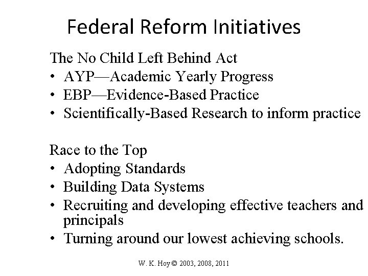 Federal Reform Initiatives The No Child Left Behind Act • AYP—Academic Yearly Progress •