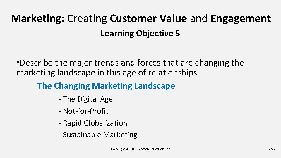 Marketing: Creating Customer Value and Engagement Learning Objective 5 • Describe the major trends Marketing: Creating Customer Value and Engagement Learning Objective 5 • Describe the major trends
