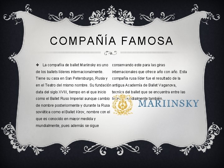COMPAÑÍA FAMOSA v La compañia de ballet Mariinsky es uno conservando este para las