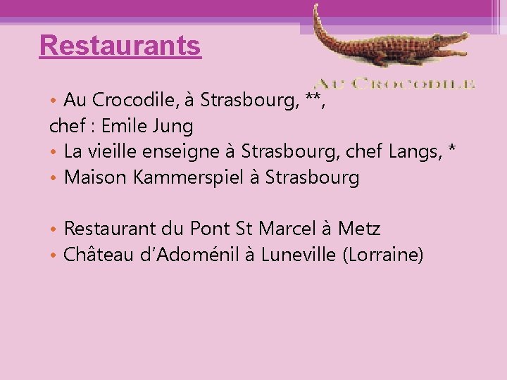 Restaurants • Au Crocodile, à Strasbourg, **, chef : Emile Jung • La vieille