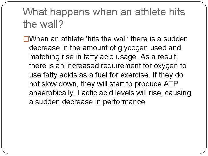 What happens when an athlete hits the wall? �When an athlete ‘hits the wall’
