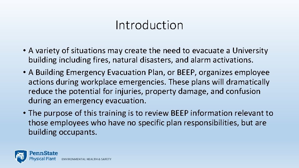 Introduction • A variety of situations may create the need to evacuate a University