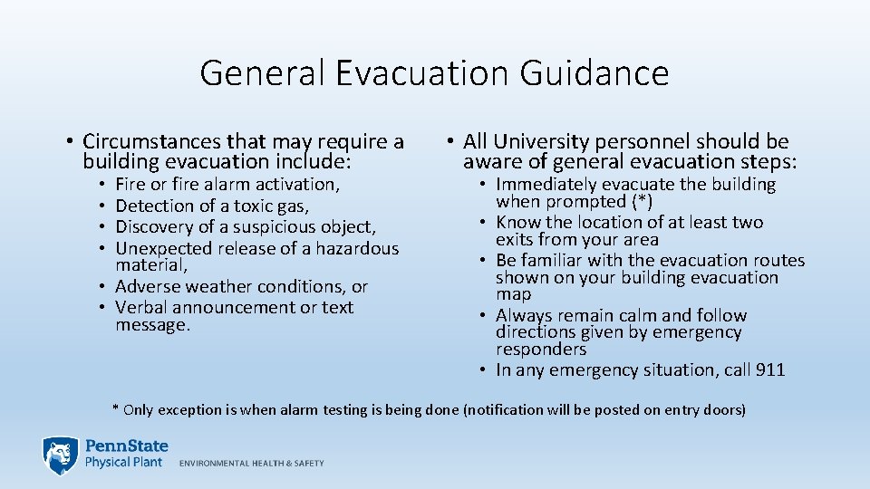 General Evacuation Guidance • Circumstances that may require a building evacuation include: Fire or