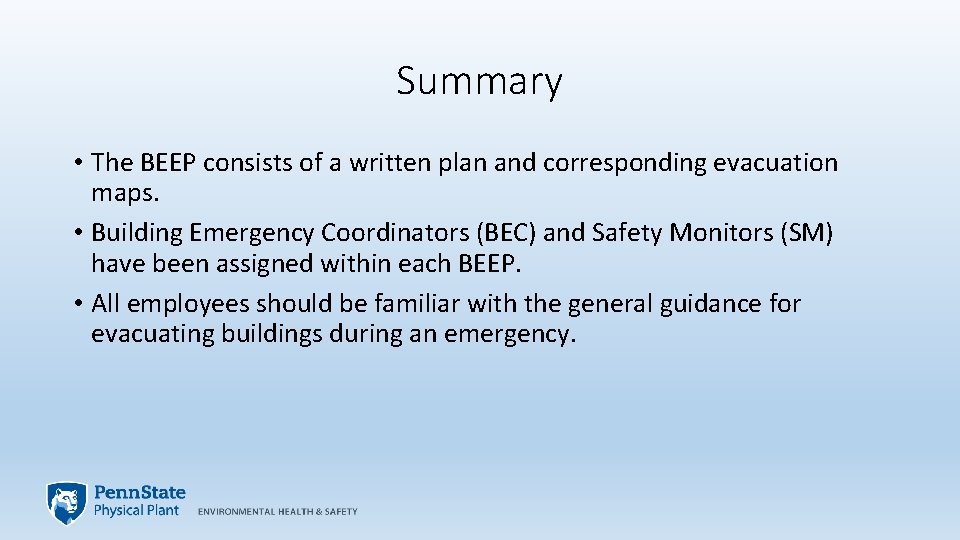 Summary • The BEEP consists of a written plan and corresponding evacuation maps. •