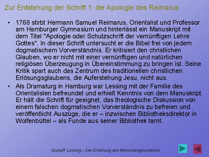 Zur Entstehung der Schrift 1: die Apologie des Reimarus • 1768 stirbt Hermann Samuel