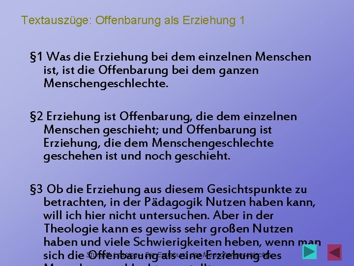 Textauszüge: Offenbarung als Erziehung 1 § 1 Was die Erziehung bei dem einzelnen Menschen