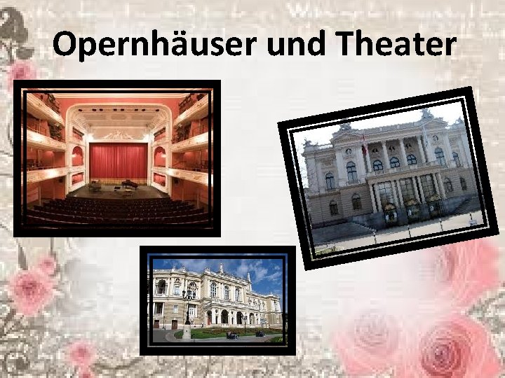 Opernhäuser und Theater 