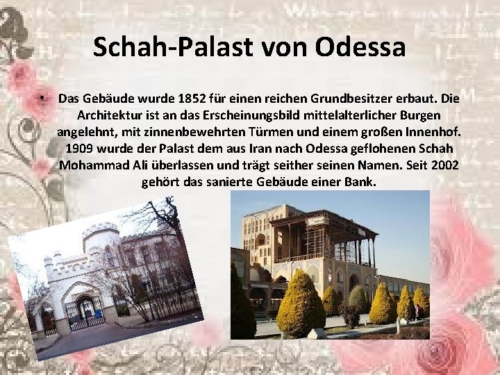 Schah-Palast von Odessa • Das Gebäude wurde 1852 für einen reichen Grundbesitzer erbaut. Die