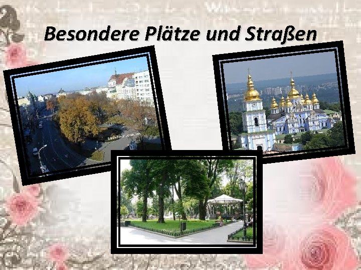 Besondere Plätze und Straßen 