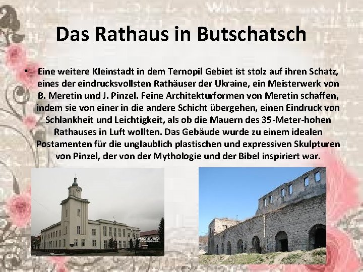 Das Rathaus in Butschatsch • Eine weitere Kleinstadt in dem Ternopil Gebiet ist stolz