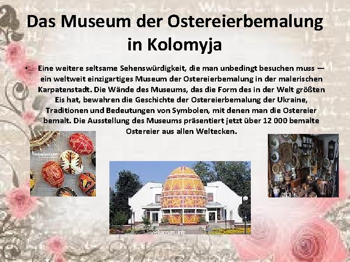Das Museum der Ostereierbemalung in Kolomyja • Eine weitere seltsame Sehenswürdigkeit, die man unbedingt