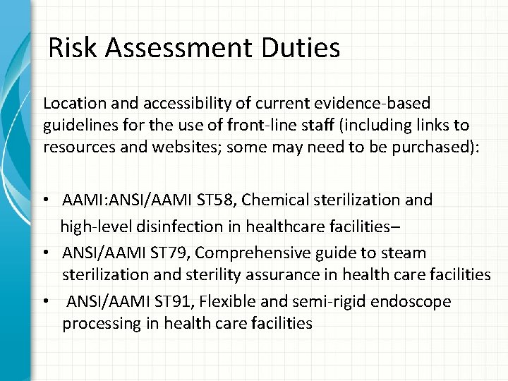 Risk Assessment Duties Location and accessibility of current evidence-based guidelines for the use of