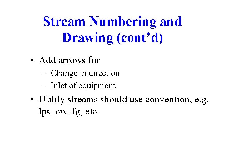 Stream Numbering and Drawing (cont’d) • Add arrows for – Change in direction – Stream Numbering and Drawing (cont’d) • Add arrows for – Change in direction –