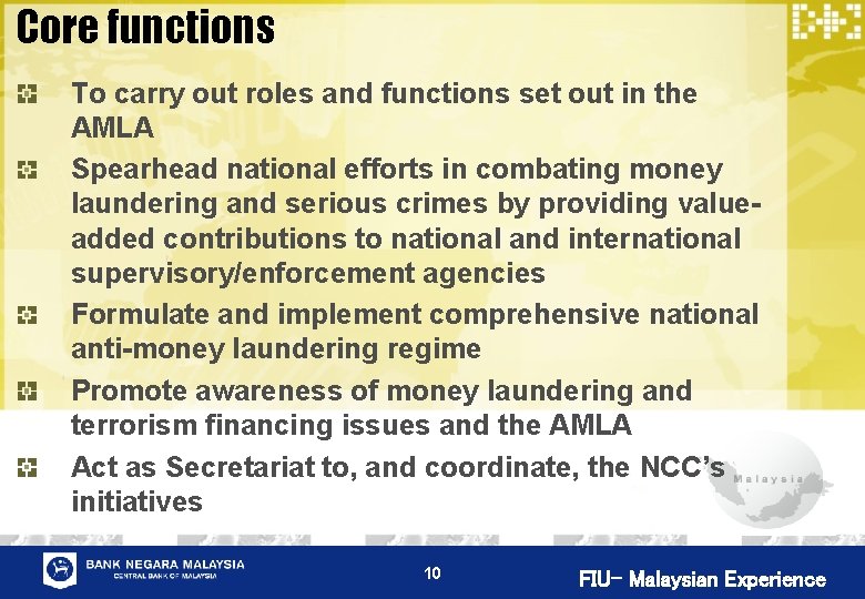 Core functions To carry out roles and functions set out in the AMLA Spearhead