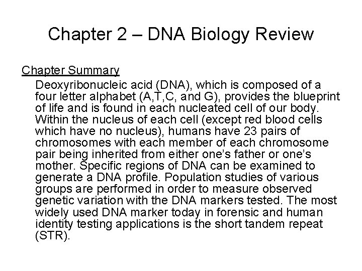 Chapter 2 – DNA Biology Review Chapter Summary Deoxyribonucleic acid (DNA), which is composed Chapter 2 – DNA Biology Review Chapter Summary Deoxyribonucleic acid (DNA), which is composed