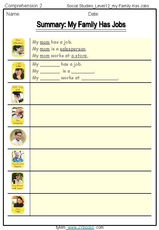 Comprehension 2 Social Studies_Level 12_my Family Has Jobs. Name: Date: My mom has a