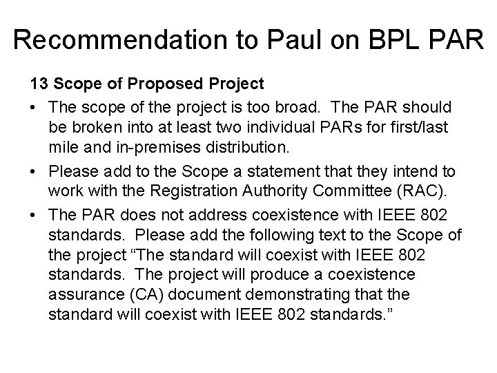Recommendation to Paul on BPL PAR 13 Scope of Proposed Project • The scope