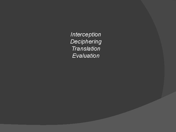Interception Deciphering Translation Evaluation 
