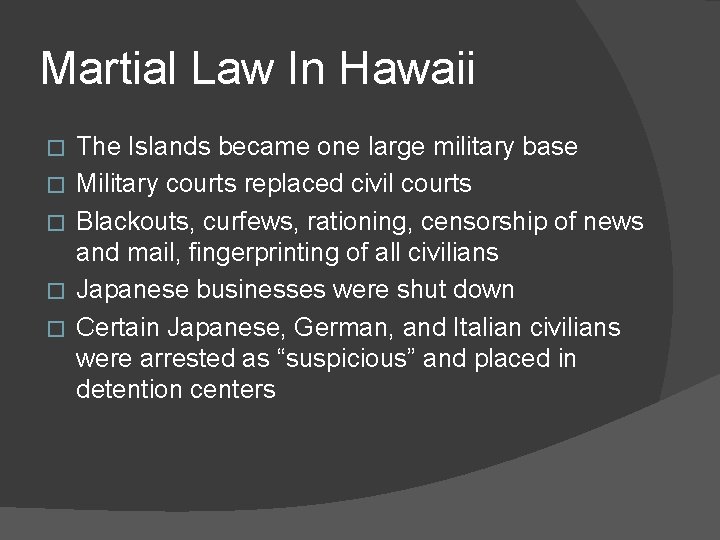 Martial Law In Hawaii � � � The Islands became one large military base