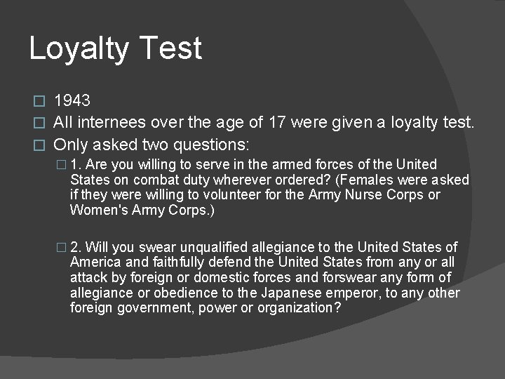 Loyalty Test 1943 � All internees over the age of 17 were given a