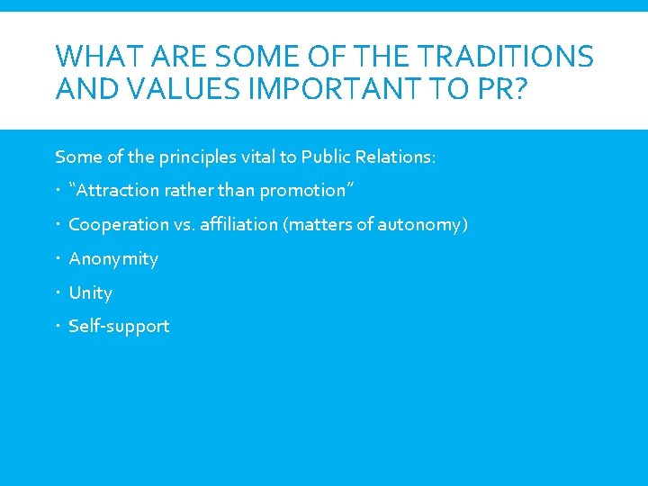 WHAT ARE SOME OF THE TRADITIONS AND VALUES IMPORTANT TO PR? Some of the