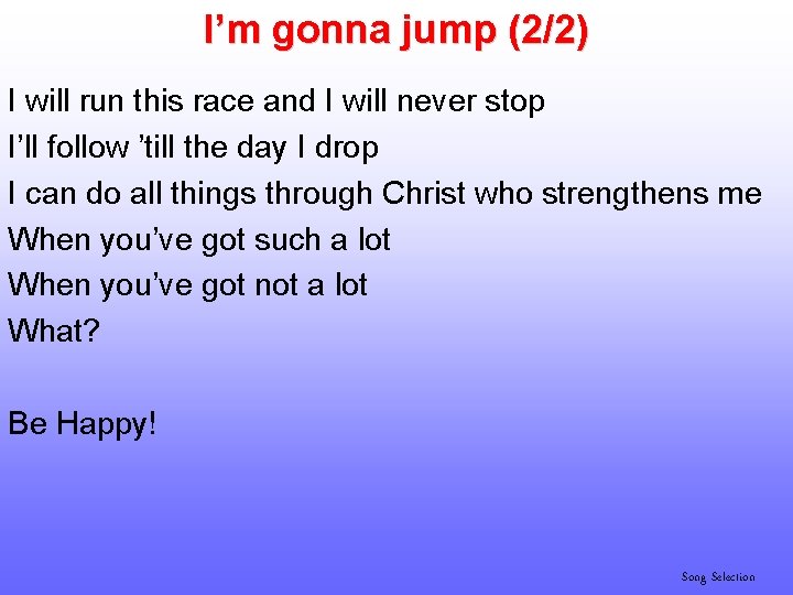 I’m gonna jump (2/2) I will run this race and I will never stop