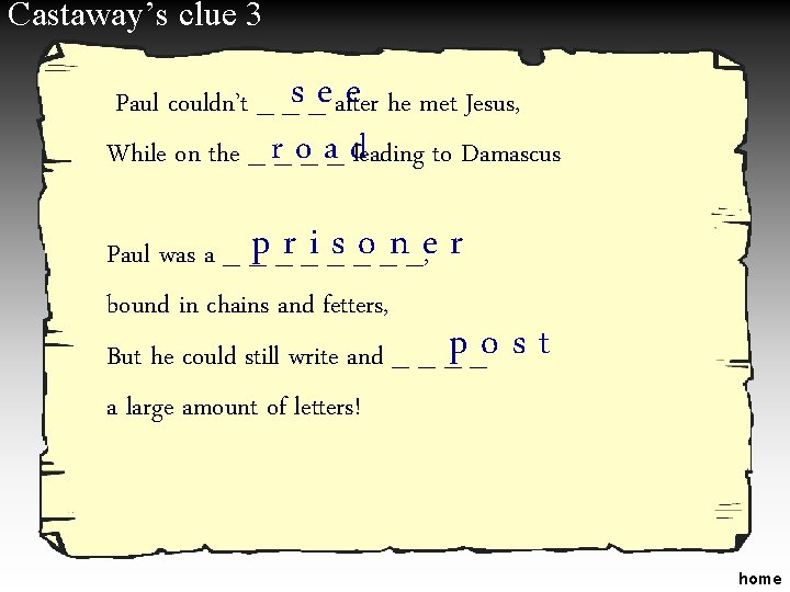 Castaway’s clue 3 e he met Jesus, Paul couldn’t _ _s _e after While