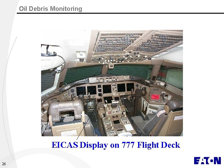Oil Debris Monitoring EICAS Display on 777 Flight Deck 26 