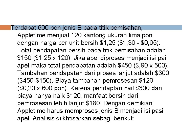 Terdapat 600 pon jenis B pada titik pemisahan, Appletime menjual 120 kantong ukuran lima Terdapat 600 pon jenis B pada titik pemisahan, Appletime menjual 120 kantong ukuran lima