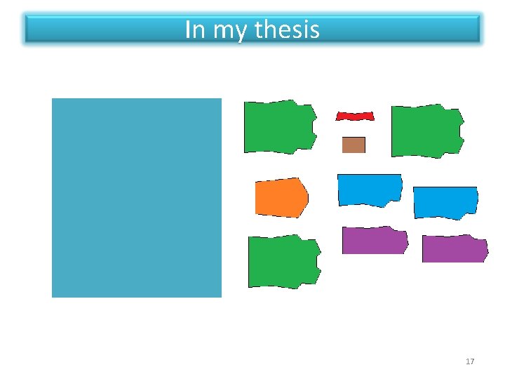 In my thesis 17 In my thesis 17