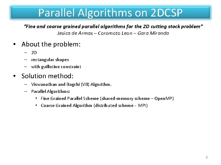 Parallel Algorithms on 2 DCSP “Fine and coarse grained parallel algorithms for the 2 Parallel Algorithms on 2 DCSP “Fine and coarse grained parallel algorithms for the 2