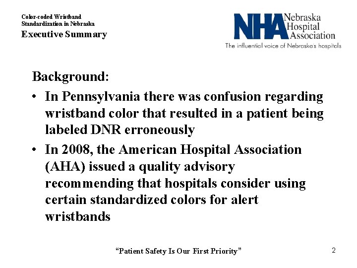 Color-coded Wristband Standardization in Nebraska Executive Summary Background: • In Pennsylvania there was confusion