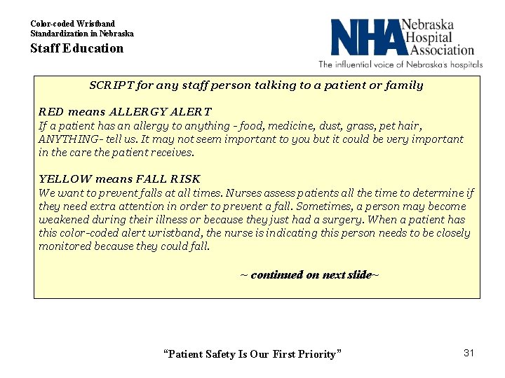 Color-coded Wristband Standardization in Nebraska Staff Education SCRIPT for any staff person talking to