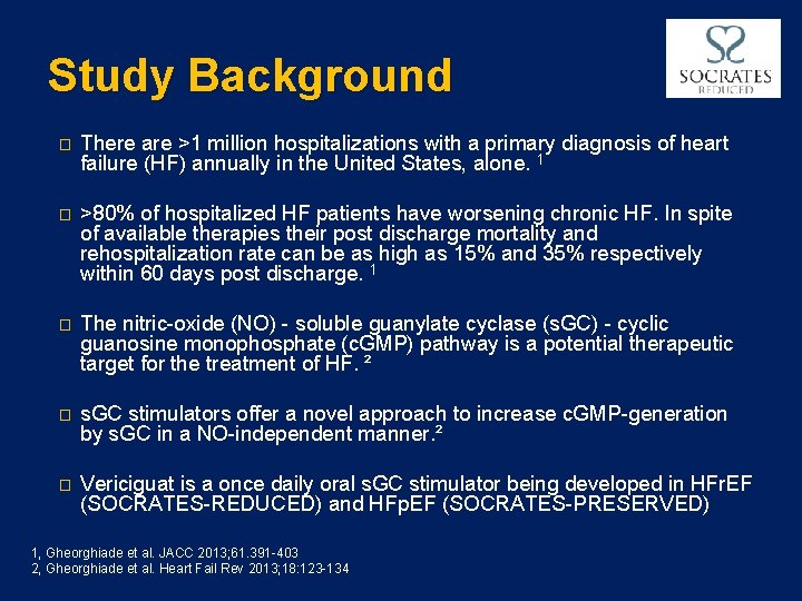 Study Background � There are >1 million hospitalizations with a primary diagnosis of heart