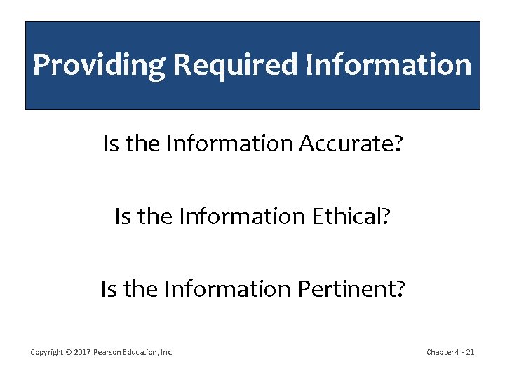 Providing Required Information Is the Information Accurate? Is the Information Ethical? Is the Information