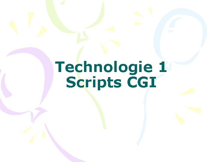 Technologie 1 Scripts CGI 