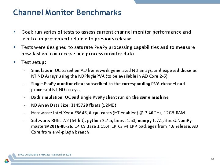 Channel Monitor Benchmarks Goal: run series of tests to assess current channel monitor performance