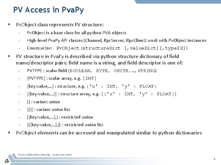 PV Access in Pva. Py Pv. Object class represents PV structure: - Pv. Object