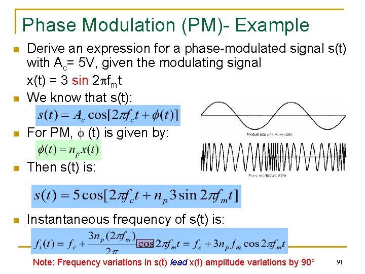 Phase Modulation (PM)- Example n Derive an expression for a phase-modulated signal s(t) with