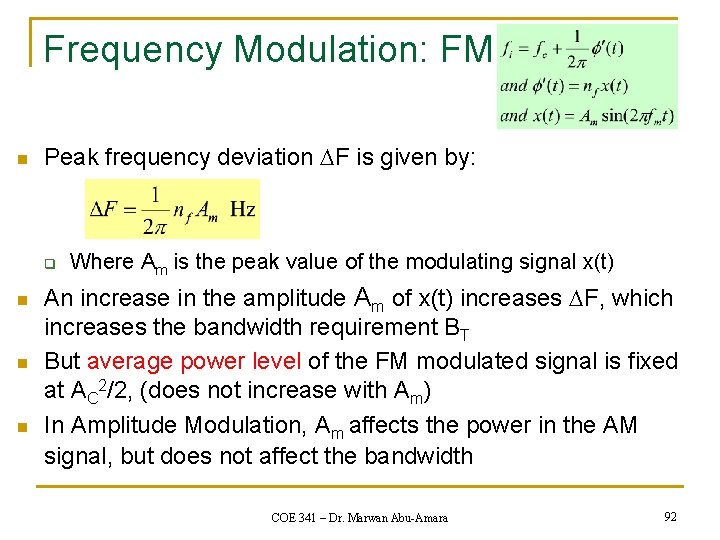 Frequency Modulation: FM n Peak frequency deviation DF is given by: q n n